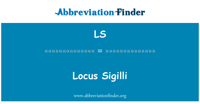 LS: Locus Sigilli