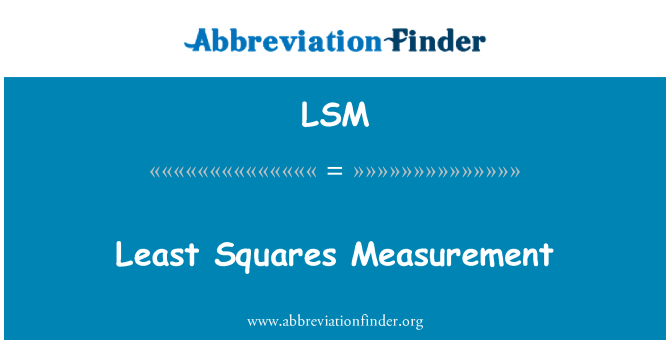 LSM: Least Squares Measurement