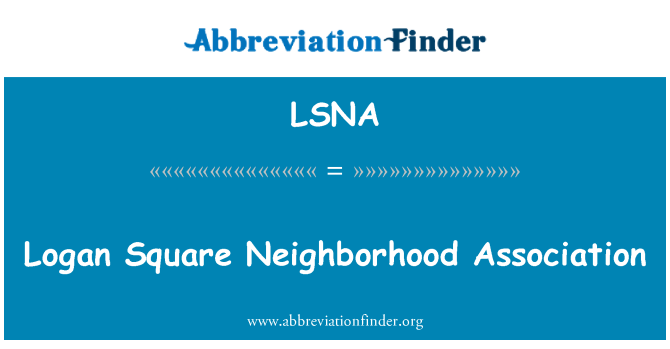 LSNA: Asociaţia de cartier Logan Square