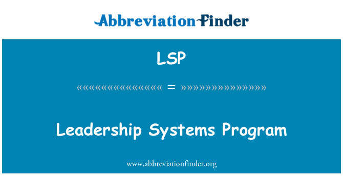 LSP: Leadership Systems Program