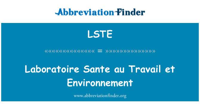 LSTE: Laboratoire Sante au Travail et Environnement