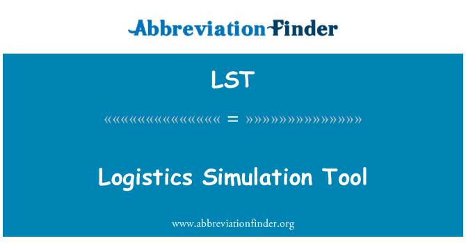 LST: Instrument de simulare logistica