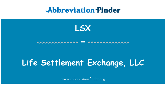 LSX: 생활 정착 교환, LLC