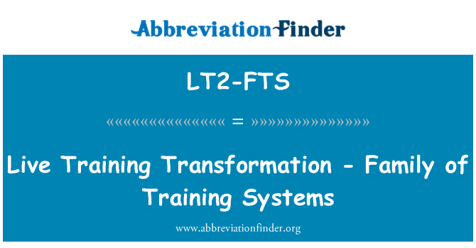 LT2-FTS: อยู่ที่การฝึกอบรม - ฝึกอบรมระบบต่าง ๆ ของ