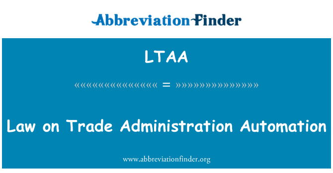 LTAA: قانون تجارت اتوماسیون اداری
