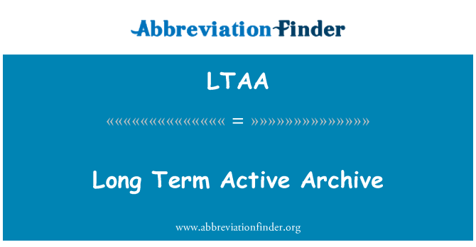 LTAA: Langfristige aktives Archiv