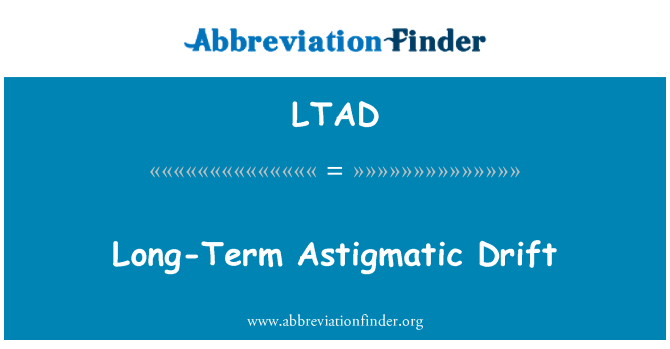 LTAD: Pikaajalise Astigmatic Drift
