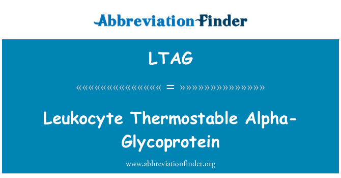 LTAG: Leukotsüütide termostabiilne alfa-glükoproteiini