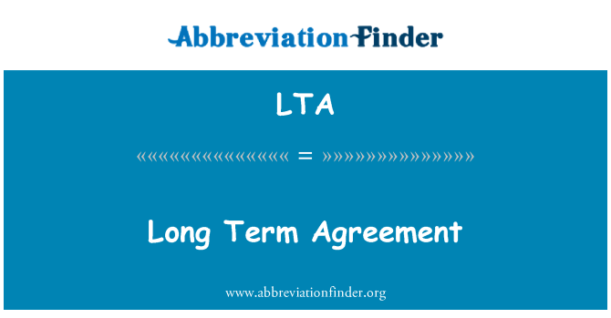 LTA: Long Term Agreement