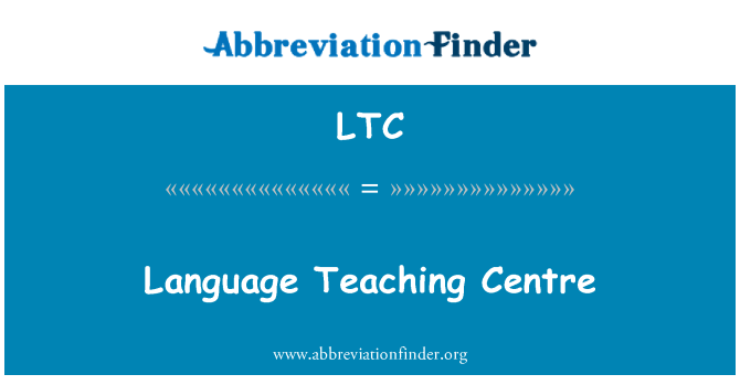 LTC: Language Teaching Centre