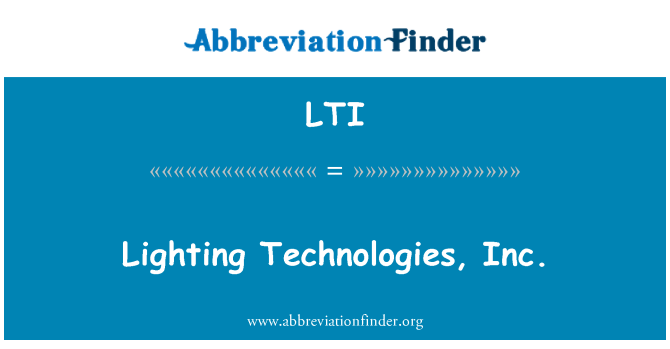 LTI: Lighting Technologies, Inc.