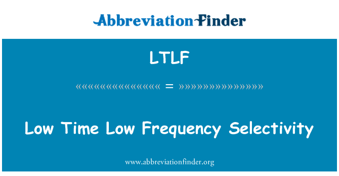 LTLF: Vrijeme niske niske frekvencije selektivnost
