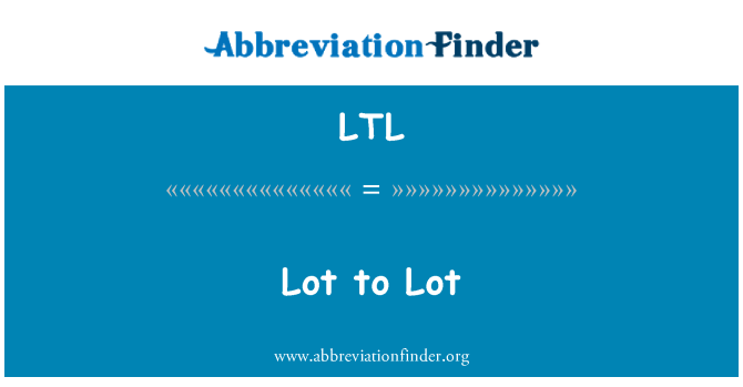 LTL: Lott għal lott