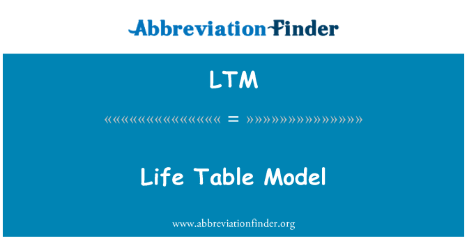 LTM: Τραπέζι μοντέλο ζωής