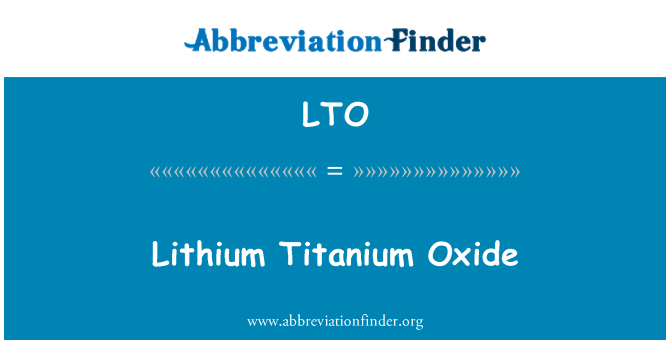 LTO: Oxyde de titane de lithium