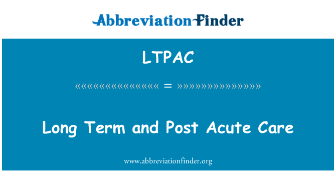 LTPAC: 長期的には、ポストの急性期医療