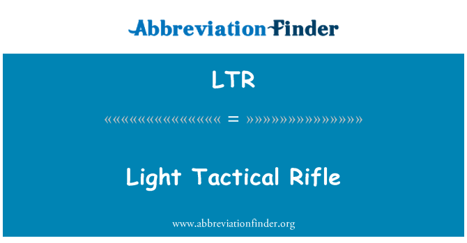 LTR: Light Tactical Rifle