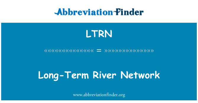 LTRN: Rhwydwaith afon tymor hir