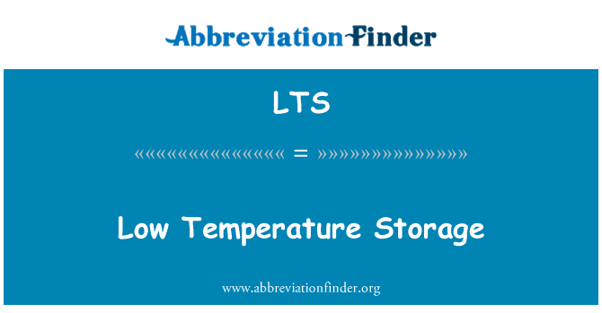 LTS: Temperatura scazuta de stocare