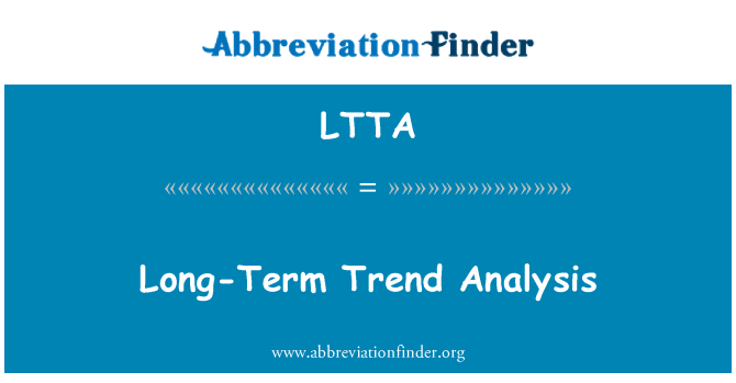 LTTA: วิเคราะห์แนวโน้มระยะยาว