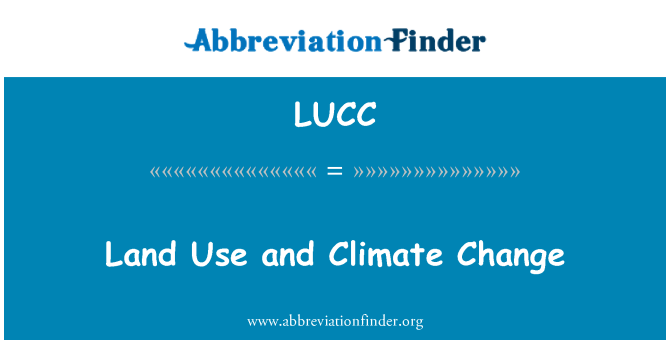 LUCC: Land Use and Climate Change