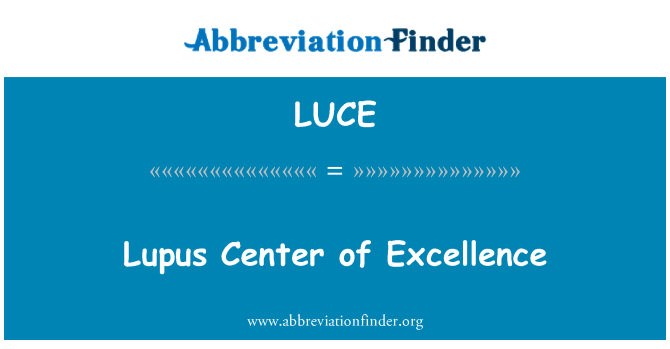 LUCE: Lupus Center of Excellence