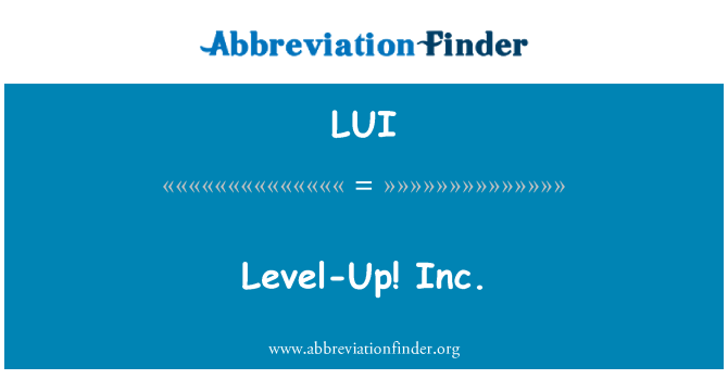 LUI: Level-Up! Inc.