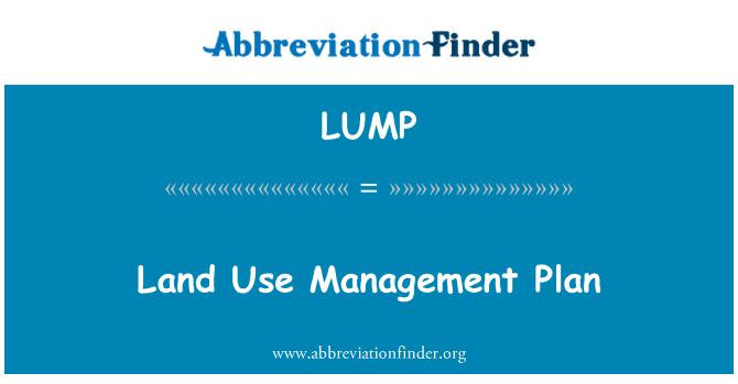 LUMP: Land Use Management Plan