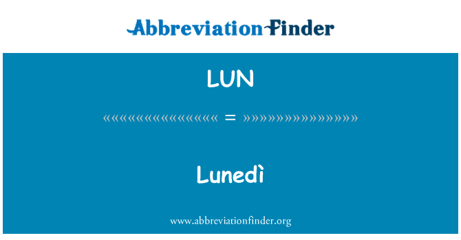 LUN: Lunedì