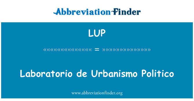 LUP: 實驗室，按照 de Urbanismo 政治