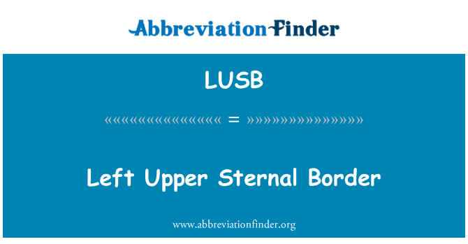 LUSB: Perbatasan sternalis kiri atas