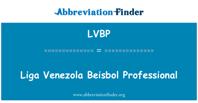 LVBP: Liga وینیزولہ بیاسباول پیشہ ورانہ