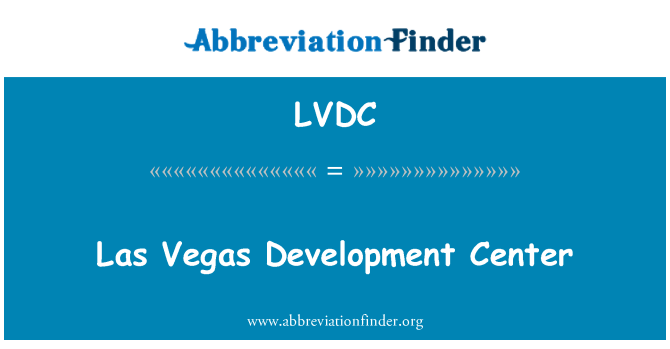 LVDC: Las Vegas Development Center