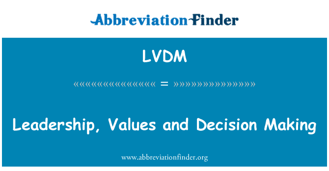 LVDM: Лидерство, ценности и вземане на решения