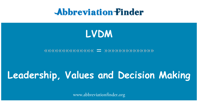 LVDM: Liderazgo, valores y toma de decisiones