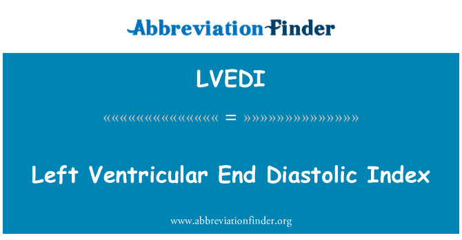 LVEDI: אינדקס הדיאסטולי סוף חדרית השמאלי