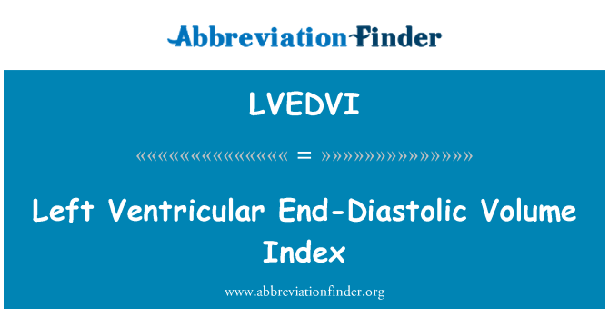 LVEDVI: Mynegai'r gyfrol ben-Diastolic Ventricular chwith