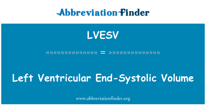 LVESV: נפח סוף סיסטולי חדרית השמאלי