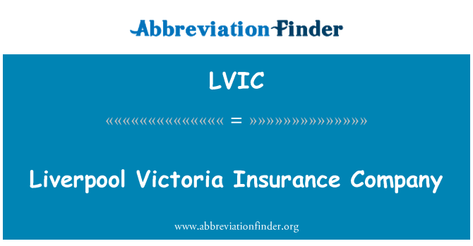 LVIC: Ливърпул Виктория застрахователна компания