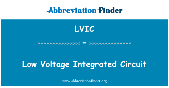 LVIC: कम वोल्टेज एकीकृत परिपथ