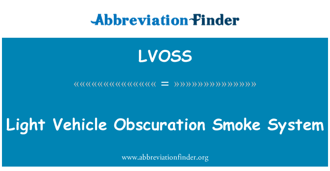 LVOSS: Golau Obscuration cerbyd ysmygu System