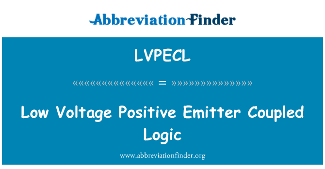 LVPECL: Lav spænding Positive Emitter kombineret logik