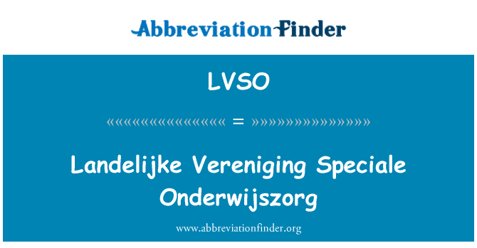 LVSO: Landelijke Vereniging Speciale Onderwijszorg