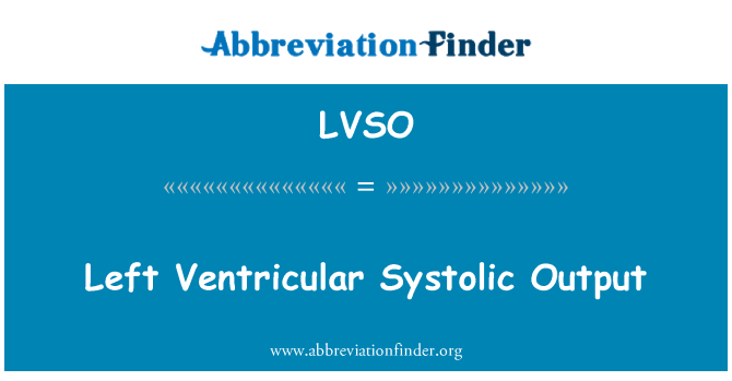 LVSO: Sortida sistòlica Ventricular esquerra