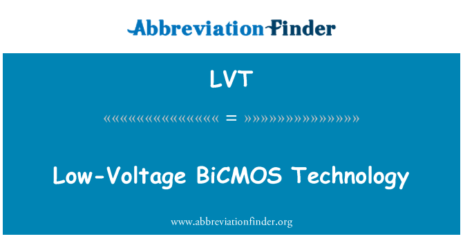 LVT: Low-Voltage BiCMOS Technology