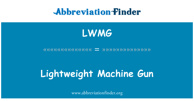 LWMG: Lightweight Machine Gun