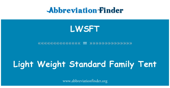 LWSFT: Lichtgewicht standaard familie Tent