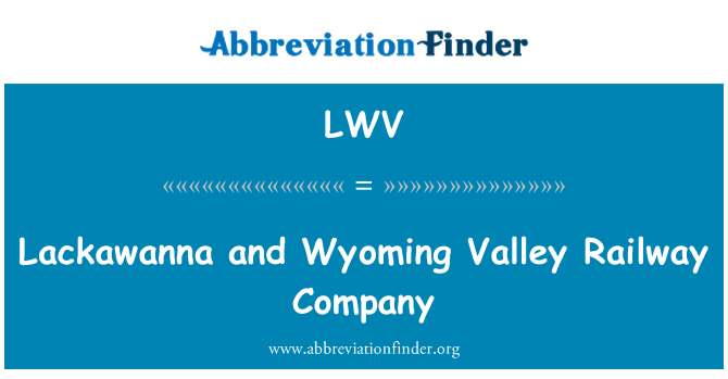 LWV: Lackawanna và Wyoming Valley công ty đường sắt