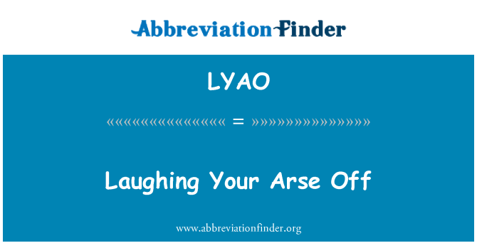 LYAO: 笑你的屁股掉了