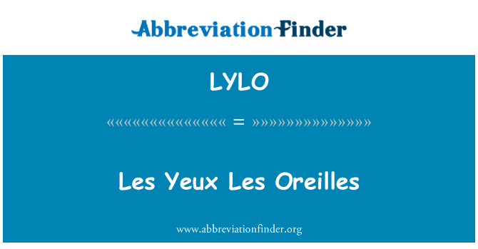 LYLO: Les Yeux Les Oreilles